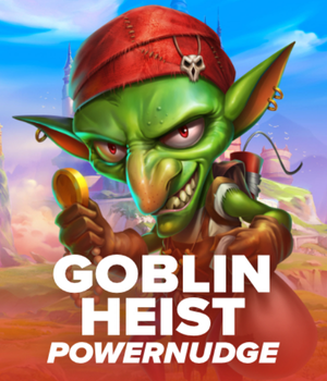 Goblin Heist Powernudge